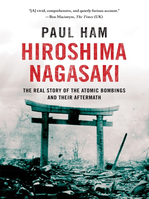 Title details for Hiroshima Nagasaki by Paul Ham - Wait list